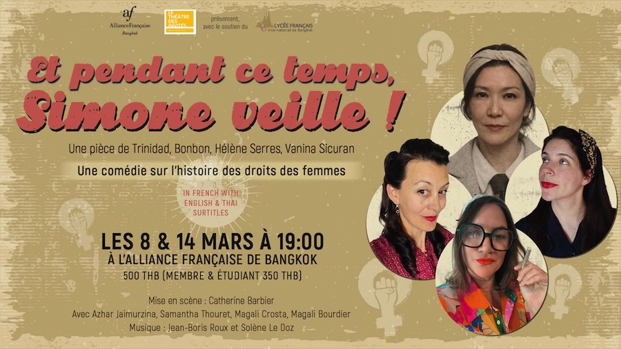 BANGKOK – THÉÂTRE : « Et pendant ce temps, Simone Veille ! » à l’Alliance Française les 8 et 14 mars